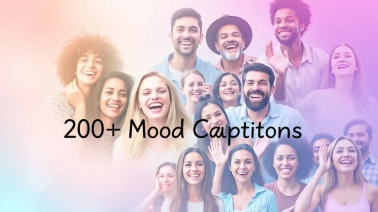 200+ Mood Captions For Instagram