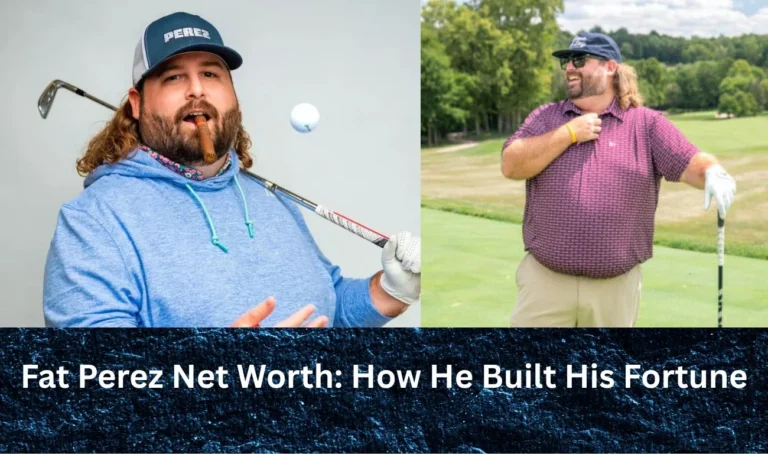 Fat Perez Net Worth How He Built His Fortune